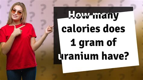 1 gram uranium calories